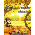 Autumn Scenes Coloring Book: A Collection of Coloring Book with Beautiful Autumn Scenes, Sun Flowers, Princess, Charming Animals and Relaxing Fall