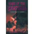 Grave of the Leviathans: A Collection of Horror