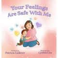 Your Feelings Are Safe With Me