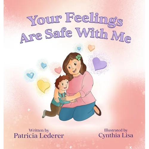 Your Feelings Are Safe With Me