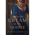 You're the Cream in My Coffee