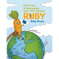 A Carrot, a Snowman and a Girl Named Ruby
