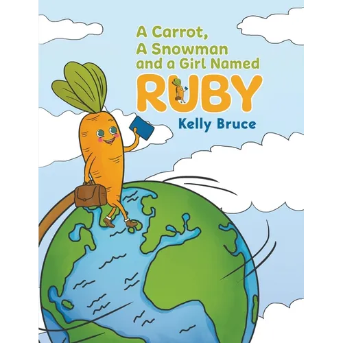 A Carrot, a Snowman and a Girl Named Ruby