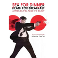 Sex for Dinner, Death for Breakfast: James Bond and the Body