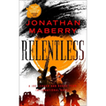 Relentless: A Joe Ledger and Rogue Team International Novel