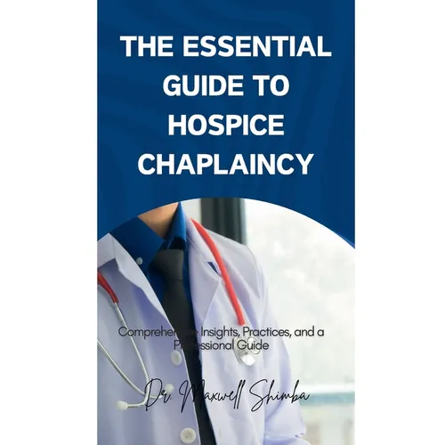 The Essential Guide to Hospice Chaplaincy