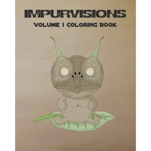Impurvisions: Volume 1 Coloring Book