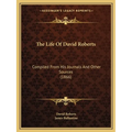 The Life Of David Roberts: Compiled From His Journals And Other Sources (1866)