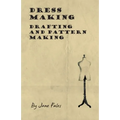Dress Making - Drafting and Pattern Making
