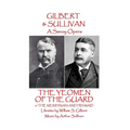 W.S Gilbert & Arthur Sullivan - The Yeomen of the Guard: or The Merryman and His Maid