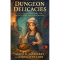 Dungeon Delicacies A Culinary Bestiary for Adventures and Gourmands