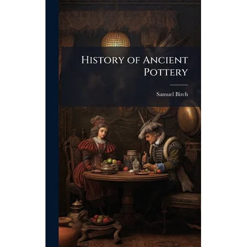 History of Ancient Pottery