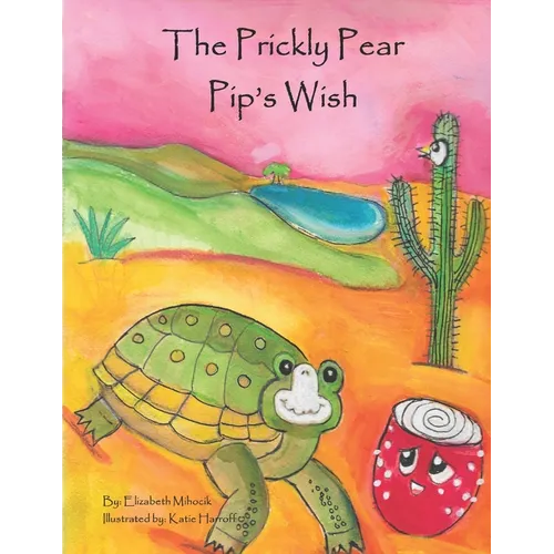 The Prickly Pear Pip's Wish