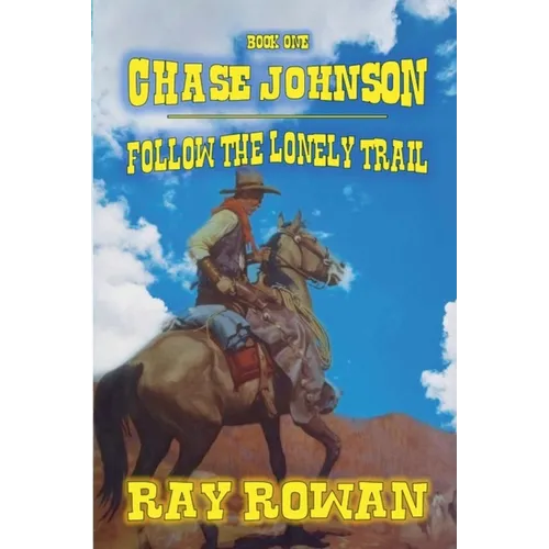 Chase Johson - Follow The Lonely Trail