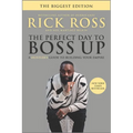 The Perfect Day to Boss Up: A Hustler's Guide to Building Your Empire