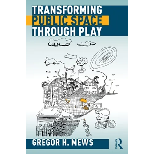 Transforming Public Space Through Play