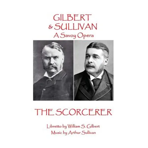 W.S Gilbert & Arthur Sullivan - The Sorcerer: "Sprites of earth and air?."