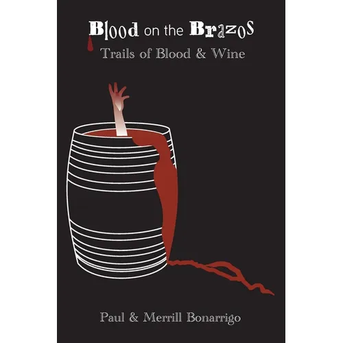 The Trail of Blook and Wine: Blood on the Brazos
