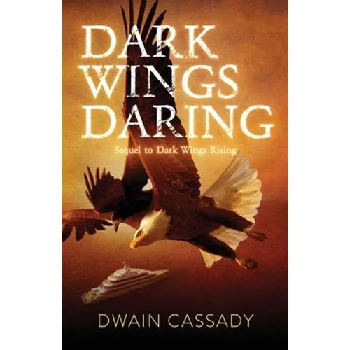 Dark Wings Daring: Sequel to Dark Wings Rising