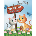 Large Print Dot To Dot Book For Senior: 50 Large Print Easy Dot To Dot Nature Scenes, Flowers, Butterflies , Animals,, .. Birds And More ( 2024 Dot To