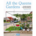 All the Queens Gardens: Everyday Landscaping in New York's Largest and Most Diverse Borough