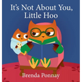 It's Not About You, Little Hoo!