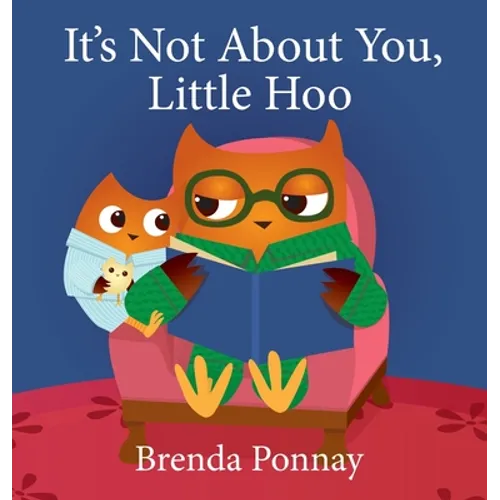 It's Not About You, Little Hoo!