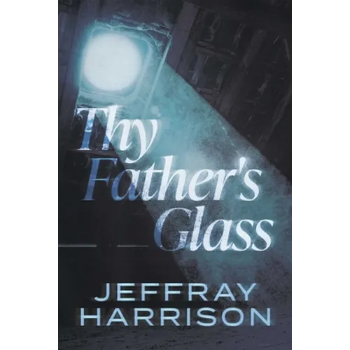 Thy Father's Glass