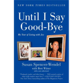 Until I Say Good-Bye: My Year of Living with Joy