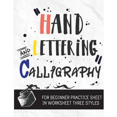 Hand Lettering & Calligraphy for Beginner Practice Sheet: Three Styles Worksheet 10 Pages: : Hand Lettering Practice Sheet (Volume 3)
