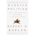 Warrior Politics: Why Leadership Requires a Pagan Ethos