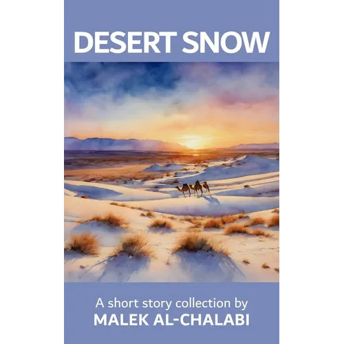 Desert Snow: A Short Story Collection