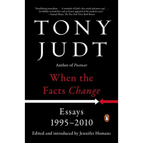 When the Facts Change: Essays, 1995-2010
