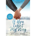 If You Light My Way: A Clean Christian Romance (Large Print)