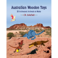 Australian Wooden Toys: 20 Animated Animals to Make
