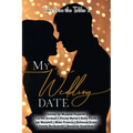 My Wedding Date: Tales from the Tables