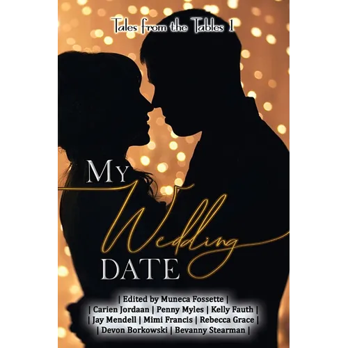 My Wedding Date: Tales from the Tables