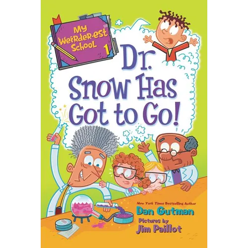 My Weirder-est School: Dr. Snow Has Got to Go!