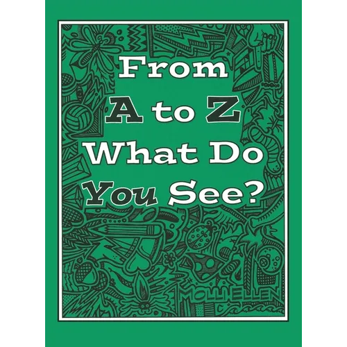 From A to Z What Do You See?