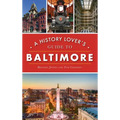 History Lover's Guide to Baltimore
