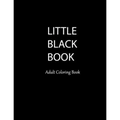 Little Black Book Adult Coloring Book: Sexy, Alluring, Provocative Beautiful Women to Color. Hours of Tantalizing Fun. 50 Stress Relieving Original Ar