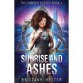 Sunrise and Ashes: The Chosen Legacy Book 4