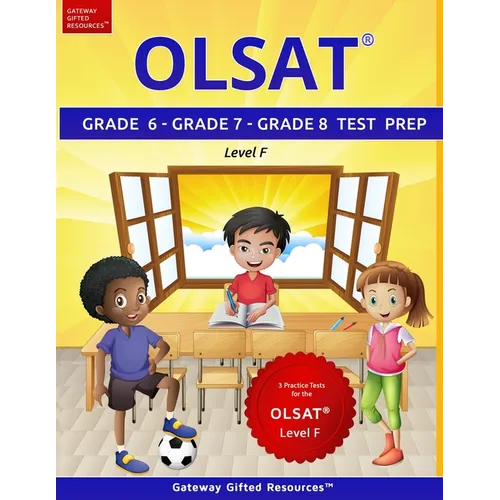 OLSAT Grade 6, Grade 7, Grade 8 Test Prep Level F: 3 Practice Tests for the OLSAT Level F