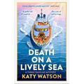Death on a Lively Sea: The Next Gripping Cozy Mystery in the Three Dahlias Series