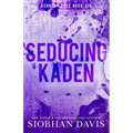 Seducing Kaden