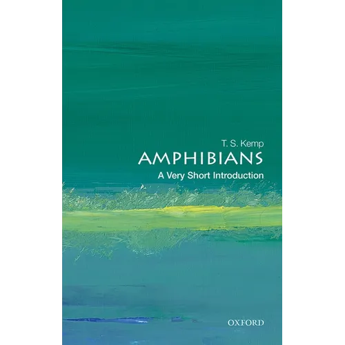 Amphibians: A Very Short Introduction