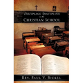 Discipling Discipline in the Christian School