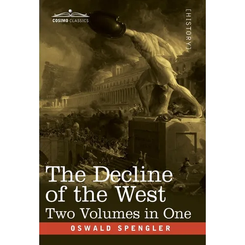 The Decline of the West, Two Volumes in One