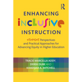 Enhancing Inclusive Instruction: Student Perspectives and Practical Approaches for Advancing Equity in Higher Education