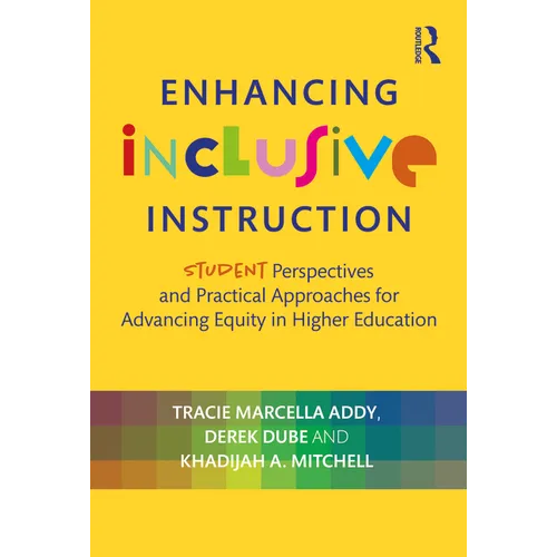 Enhancing Inclusive Instruction: Student Perspectives and Practical Approaches for Advancing Equity in Higher Education